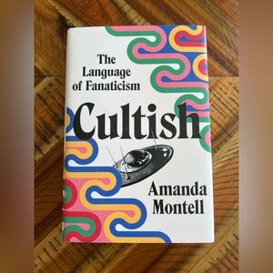 Cultish by Amanda Montell